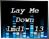 *k* Lay Me Down