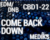 Mediks - Come Back Down