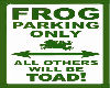 frog parking...