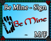 Be Mine - Sign
