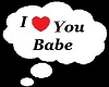  !     I Love You Babe
