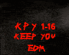 EDM-KEEP YOU