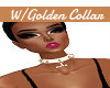 W/Golden Collar