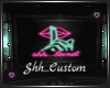 Shh...BarClub Custom