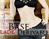 #LaDe Base Skin Derive