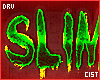 Slime Neon Sign