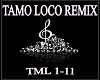 TAMO LOCO REMIX !!!!