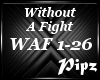 *P*Without A Fight