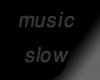 slow music
