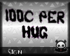 [DEAD] 100c Per hug sign