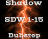 Shadow -Dubstep-