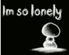 ~Lonely~