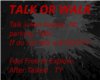 TALK OR WALK flash sign
