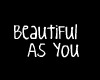 Beautiful As You VB