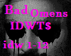 Bad Omens- IDWT$