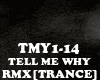 RMX[TRANCE]TELL ME WHY