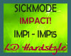 Sickmode - Impact!