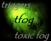 [z] Toxic fog