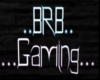 {O} BRB Gaming Neon Sign