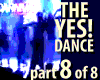 The YES Dance - Part 8