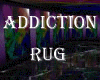 Addiction Rug