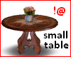 !@ Small table