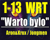 Warto bylo-Aron&Krux..
