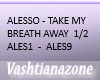 V-ALESSO-TAKEURBREATH 1