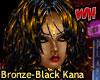 Bronze-Black Kana