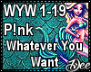 P!nk: Whatever You Want