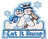 LET IT SNOW-SNOW BUDDIES