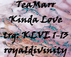 TeaMarr- Kinda Love