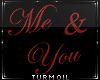 [T] Me & You Sign