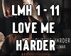 LOVE ME HARDER
