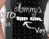 2G3. KID Mommy's BAD GRL