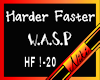 WASP Harder Faster