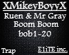 Ruen & Mr Gray Boom Boom