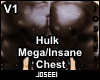 Hulk Mega/Insane Chest