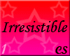 |CS| Irresistible 1