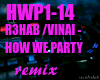 R3HAB-how we party
