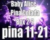 Baby Alice-Pina Colada 2
