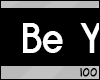 100 x Be Yourself