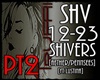 !T!! SHIVERS [AETHER]*