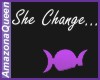 )o( She changes...