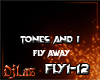 FLY AWAY
