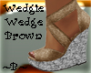 ~B~ Wedgie Wedge Brown