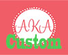Custom AKA Room