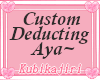 Deducting Aya Custom