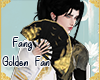 !A| Fang Golden Fan