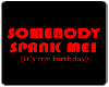 Spank Me birthday